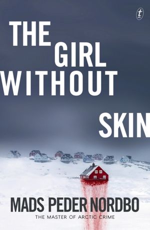 Cover Art for 9781911231226, The Girl Without Skin by Mads Peder Nordbo