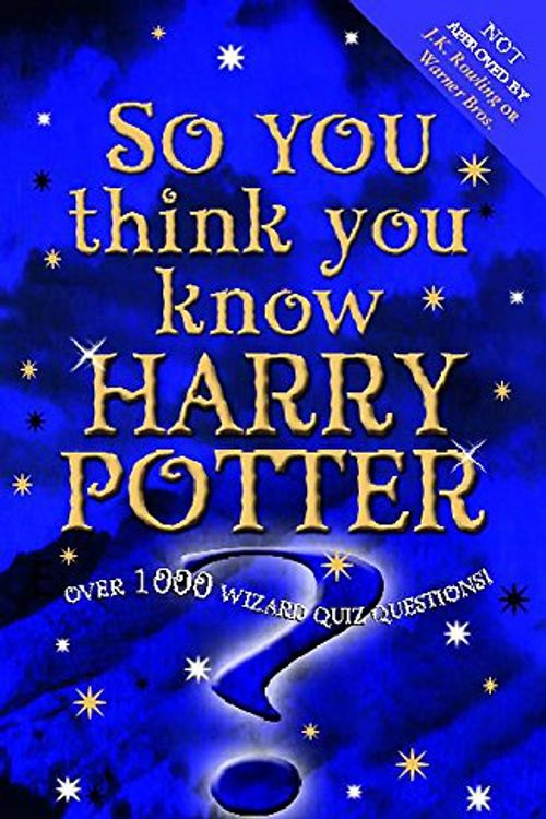 Cover Art for 9780340873373, So You Think You Know Harry Potter by Clive Gifford