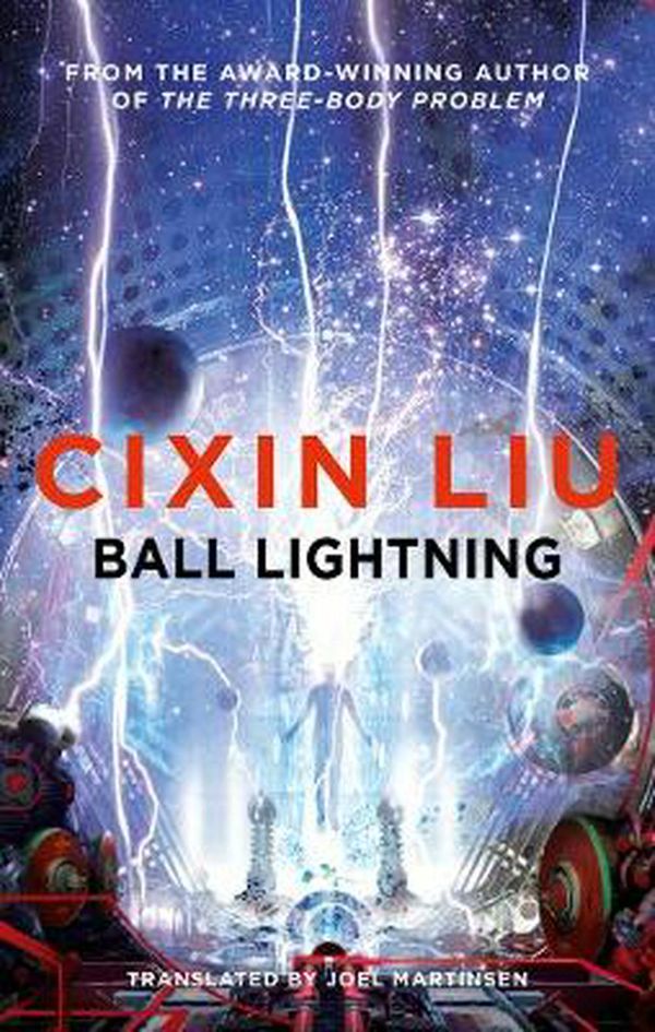 Cover Art for 9781786694690, Ball Lightning by Cixin Liu