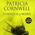 Cover Art for 9788466618458, La Mosca de La Muerte by Patricia D. Cornwell