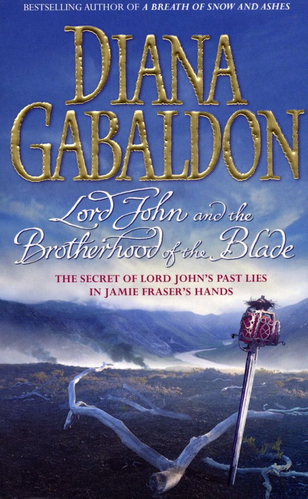 Cover Art for 9780099463337, Lord John and the Brotherhood of the Blade by Diana Gabaldon