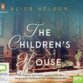 Cover Art for 9780655602057, The Children's House by Alice Nelson