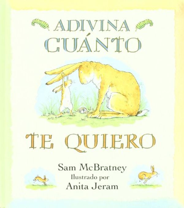 Cover Art for 9788488342065, Adivina Cuanto Te Quiero by Sam McBratney