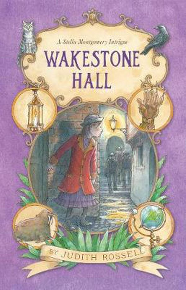 Cover Art for 9780733338212, Wakestone Hall (Stella Montgomery, Book 3) by Judith Rossell