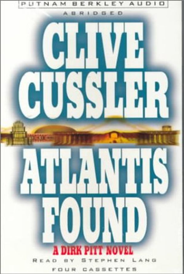 Cover Art for 9780399146077, Atlantis Found by Clive Cussler