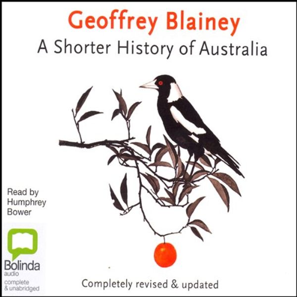 Cover Art for B00NX2Z5O8, A Shorter History of Australia by Geoffrey Blainey