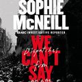 Cover Art for 9780733340154, We Can't Say We Didn't Know by Sophie McNeill