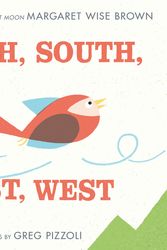Cover Art for 9780060262785, North, South, East, West by Margaret Wise Brown