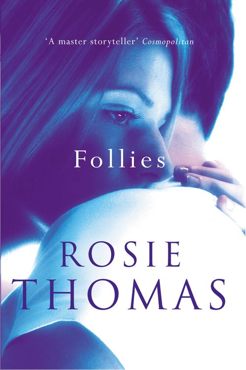 Cover Art for 9780099464785, Follies by Rosie Thomas