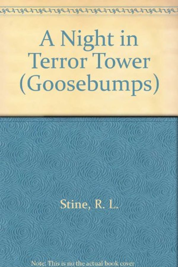 Cover Art for 9780785752660, A Night in Terror Tower by R. L. Stine