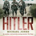Cover Art for 9781848544963, After Hitler: The Last Days of the Second World War in Europe by Michael Jones