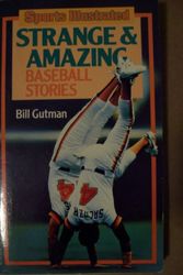 Cover Art for 9780671611255, Sports Illustrated Strange & Amazing Baseball Stories by Bill Gutman