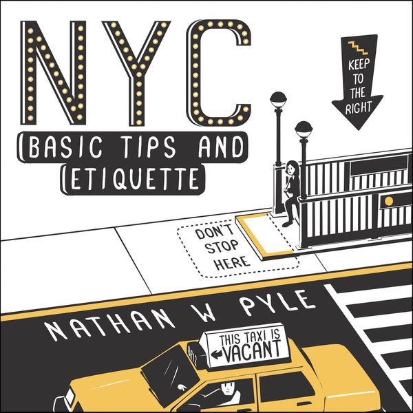 Cover Art for 9780062303127, NYC Basic Tips and Etiquette by Nathan W. Pyle