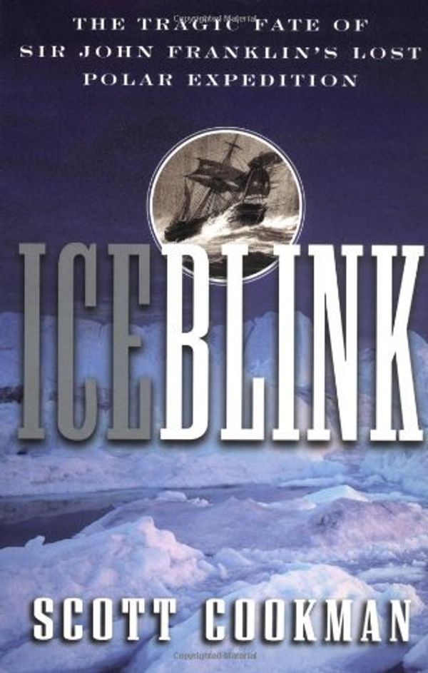 Cover Art for 9780471404200, Ice Blink by Scott Cookman