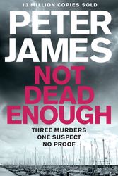 Cover Art for 9781447262503, Not Dead Enough by Peter James