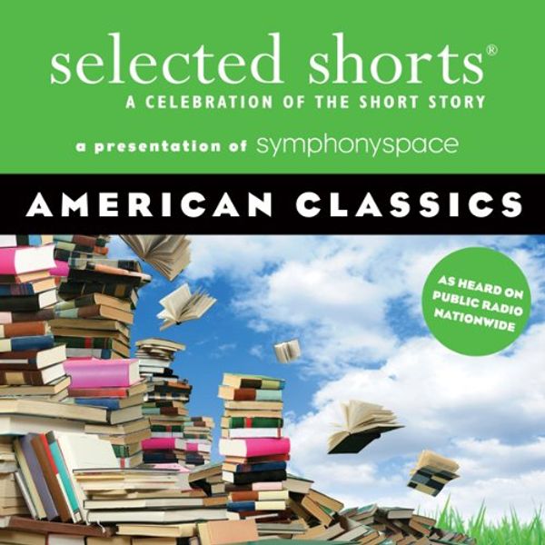 Cover Art for B003F236H4, Selected Shorts: American Classics by Amy Tan, Donald Barthelme, Eudora Welty, Edgar Allan Poe, Joyce Carol Oates, John Sayles, Alice Walker