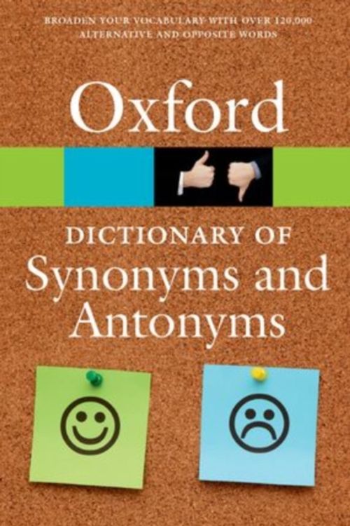 Cover Art for 9780198705185, The Oxford Dictionary of Synonyms and Antonyms by Oxford Dictionaries