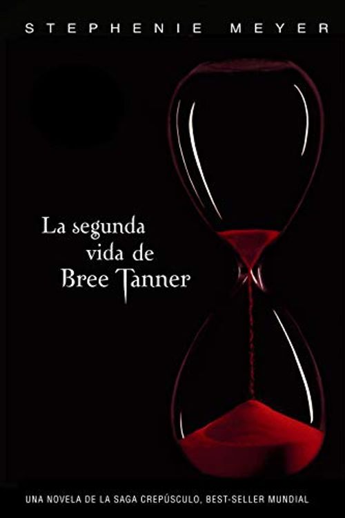 Cover Art for 9788420406268, La segunda vida de Bree Tanner by Stephenie Meyer