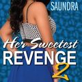 Cover Art for 9781617739811, Her Sweetest Revenge 2 by Saundra