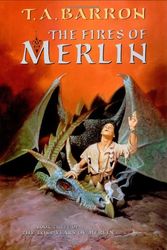 Cover Art for 9780399230202, The Fires of Merlin by T A Barron