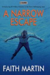 Cover Art for 9780709075950, A Narrow Escape by Faith Martin