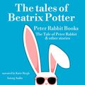 Cover Art for B07BZR631V, The Tales of Beatrix Potter: Peter Rabbit Books - The Tale of Peter Rabbit & Other Stories by Beatrix Potter