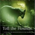 Cover Art for 9780593046388, Malazan Book of Fallen 8: Toll the Hounds by Steven Erikson
