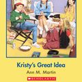 Cover Art for 9780545532471, The Baby-Sitters Club #1: Kristy's Great Idea by Ann M. Martin