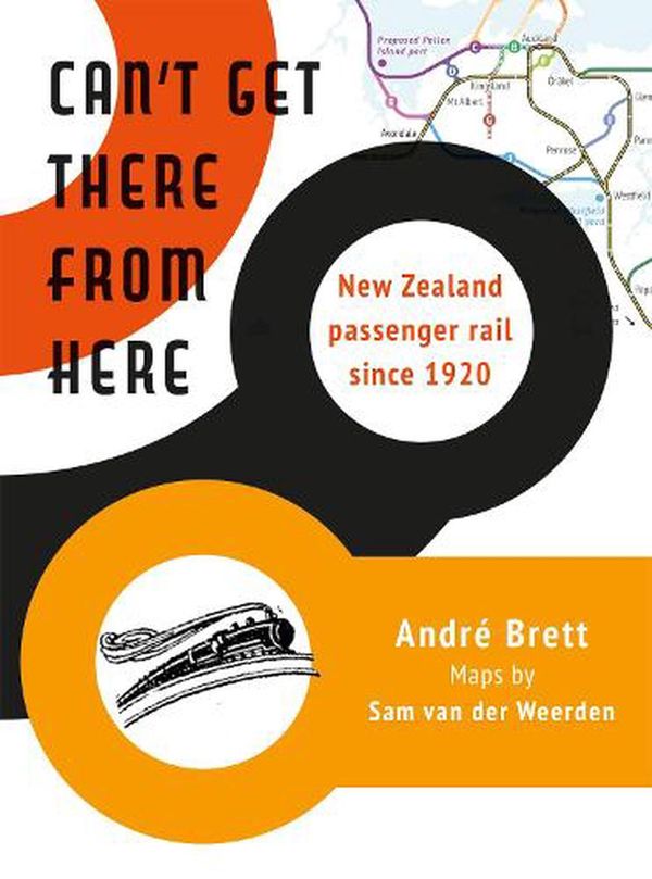 Cover Art for 9781990048098, Can't Get There from Here by Van Der Weerden, Sam, Andre Brett