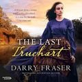 Cover Art for B089QRF6RC, The Last Truehart by Darry Fraser