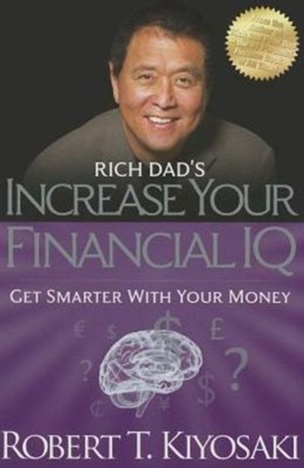 Cover Art for 9781612680651, Rich Dad's Increase Your Financial IQ by Robert T. Kiyosaki