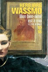 Cover Art for 9782264034847, Le Livre de Dina, tome 3 : Mon bien aimé est à moi by Herbjorg Wassmo