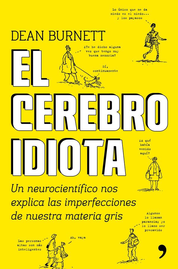 Cover Art for 9788499985503, El cerebro idiota by Dean Burnett