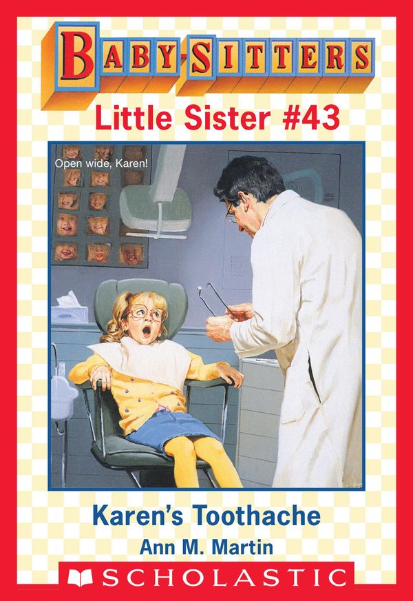 Cover Art for 9781338056914, Karen's Toothache (Baby-Sitters Little Sister #43) by Ann M. Martin