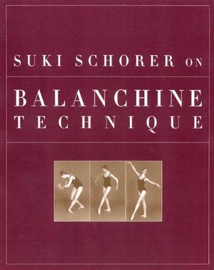 Cover Art for 9780813029771, Suki Schorer on Balanchine Technique by 