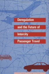 Cover Art for 9780262132251, Deregulation and the Future of Intercity Passenger Travel (Regulation of Economic Activity) by John R. Meyer