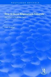 Cover Art for 9781138704152, How to Avoid Employment TribunalsAnd What to Do If You Can't by Colin Everson