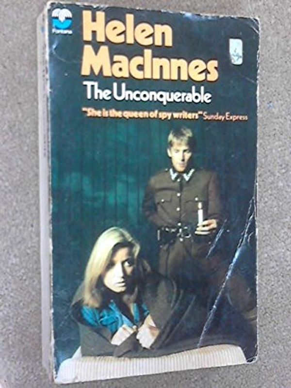 Cover Art for 9780006121732, THE UNCONQUERABLE. by Helen MacInnes