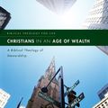 Cover Art for B00A9UMN4C, Christians in an Age of Wealth: A Biblical Theology of Stewardship (Biblical Theology for Life) by Craig L. Blomberg
