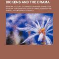 Cover Art for 9781150211379, Dickens and the Drama; Being an Account of Charles Dickens’s by Shafto Justin Fitz-Gerald