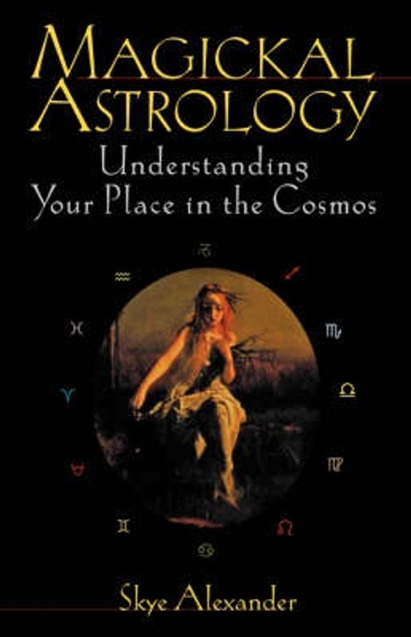 Cover Art for 9781564144799, Magickal Astrology by Skye Alexander