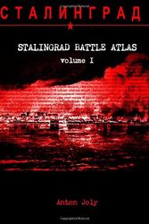 Cover Art for 9781291423815, Stalingrad Battle Atlas by Anton Joly