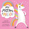 Cover Art for B078WR254G, My Mom Is Magical (A Hello!Lucky Book) by Hello Lucky
