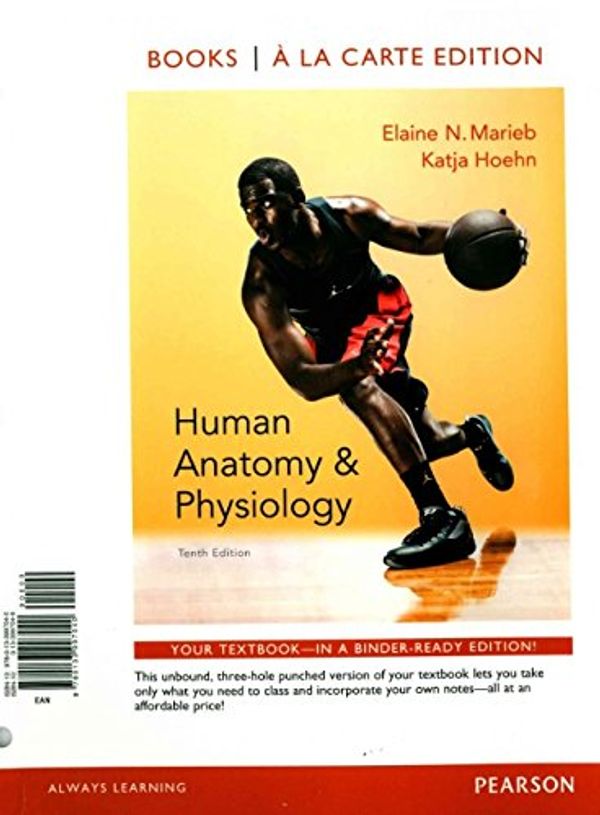 Cover Art for 9780134268323, Human Anatomy & Physiology, Books a la Carte Edition; Human Anatomy & Physiology Laboratory Manual, Rat Version; Modified Masteringa &p with Pearson Etext -- Valuepack Access Card -- For Human Anatomy & Physiology by Elaine N. Marieb, Katja N. Hoehn