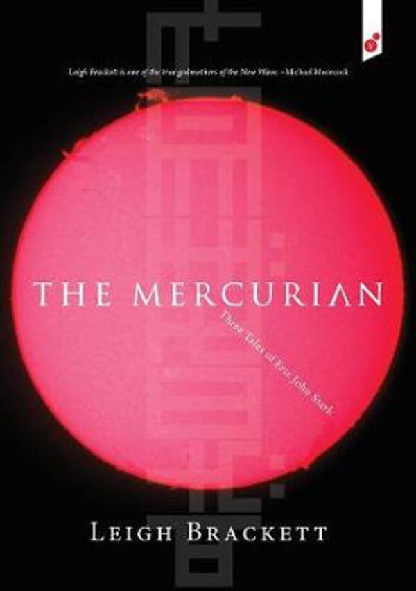 Cover Art for 9781609441388, The Mercurian: Three Tales of Eric John Stark by Leigh Brackett