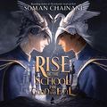 Cover Art for 9780063161542, Rise of the School for Good and Evil by Soman Chainani