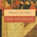 Cover Art for 9780226279350, Practicing New Historicism by Catherine Gallagher, Stephen Greenblatt