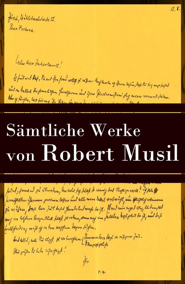 Cover Art for 9788026800347, Sämtliche Werke von Robert Musil (Vollständige Ausgabe) by Robert Musil