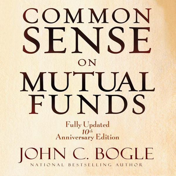 Cover Art for 9781469000251, Common Sense on Mutual Funds: Fully Updated 10th Anniversary Edition by John C. Bogle