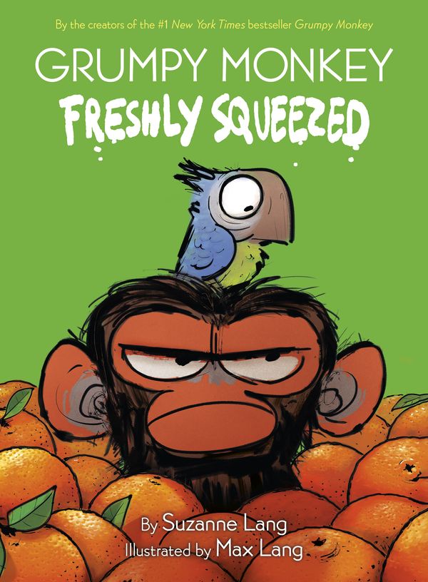 Cover Art for 9780593306017, Grumpy Monkey Freshly Squeezed by Suzanne Lang